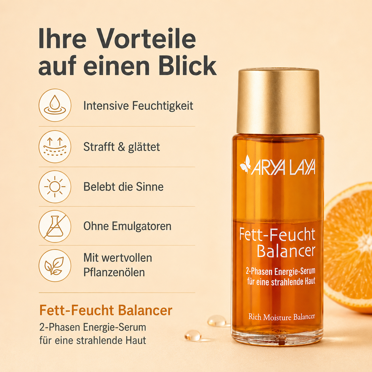 Vorteile des ARYA LAYA Fett-Feucht Balancers – intensive Feuchtigkeit, wertvolle Pflanzenöle und ohne Emulgatoren
