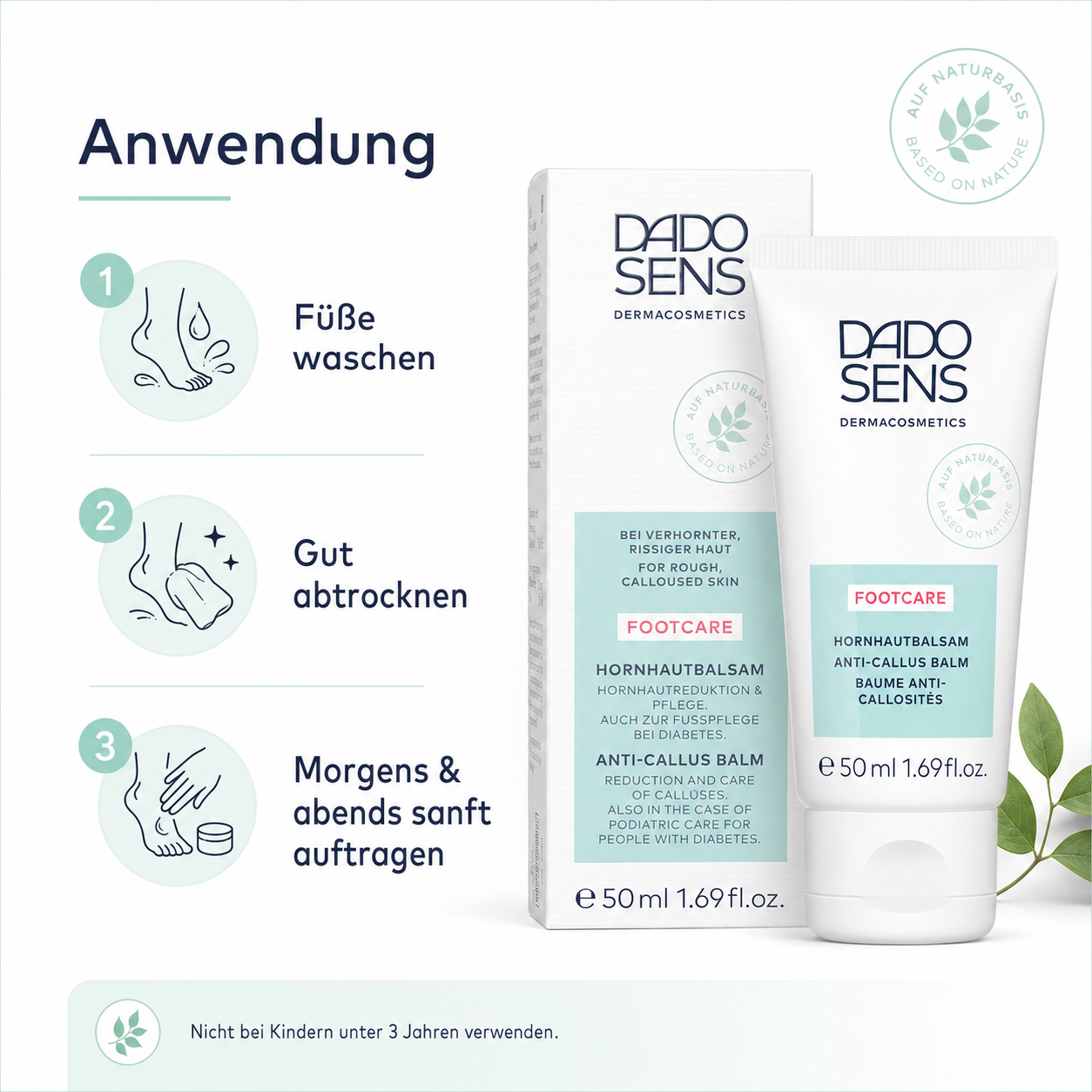 Anwendung des DADO SENS Hornhautbalsams morgens und abends auf gewaschenen und getrockneten Füßen