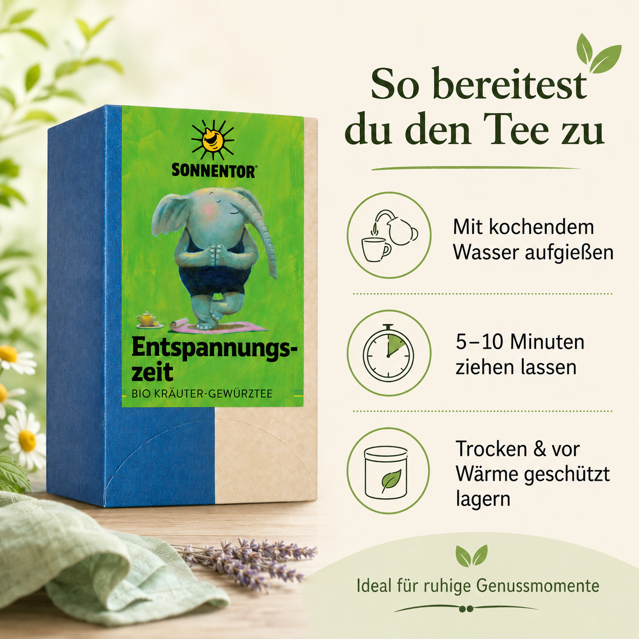 Zubereitung von Sonnentor Entspannungszeit Tee mit kochendem Wasser und 5 bis 10 Minuten Ziehzeit
